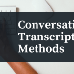 Conversation Transcription Methods